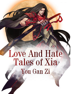 Love And Hate Tales of Xia
